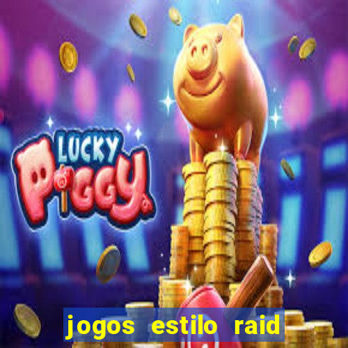 jogos estilo raid shadow legends